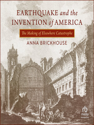 Earthquake and the Invention of America - Audiobook